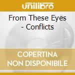 From These Eyes - Conflicts cd