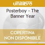 Posterboy - The Banner Year cd musicale di Posterboy