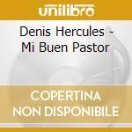 Denis Hercules - Mi Buen Pastor cd