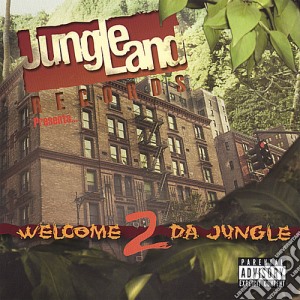 Jungleland Records Presents Welcome 2 Da Jungle / Various cd musicale