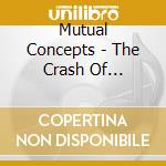 Mutual Concepts - The Crash Of Absolutism cd