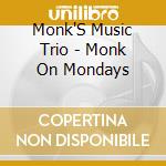 Monk'S Music Trio - Monk On Mondays