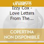 Izzy Cox - Love Letters From The Electric Chair cd