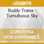 Buddy Traina - Tumultuous Sky cd