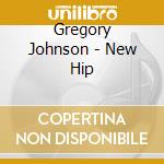 Gregory Johnson - New Hip cd