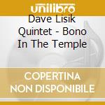 Dave Lisik Quintet - Bono In The Temple cd