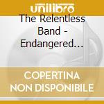 The Relentless Band - Endangered Worship cd