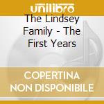 The Lindsey Family - The First Years cd
