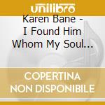 Karen Bane - I Found Him Whom My Soul Loveth cd