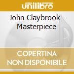 John Claybrook - Masterpiece cd