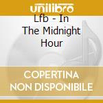 Lfb - In The Midnight Hour cd