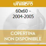 60x60 - 2004-2005 cd musicale di 60X60