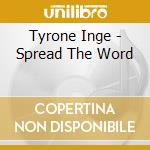 Tyrone Inge - Spread The Word cd