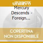 Mercury Descends - Foreign Protocol cd