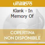 Klank - In Memory Of cd