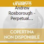 Andrew Rosborough - Perpetual Sounds Of Motion cd