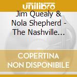 Jim Quealy & Nola Shepherd - The Nashville Sessions cd