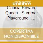 Claudia Howard Queen - Summer Playground - Winter Sky cd