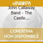 John Callaway Band - The Castle Sessions cd