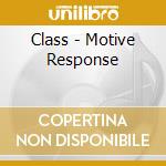 Class - Motive Response cd