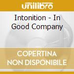 Intonition - In Good Company cd
