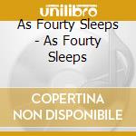 As Fourty Sleeps - As Fourty Sleeps cd