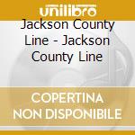 Jackson County Line - Jackson County Line cd