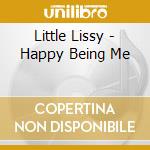 Little Lissy - Happy Being Me cd
