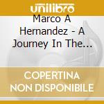 Marco A Hernandez - A Journey In The Amazon cd