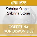 Sabrina Stone - Sabrina Stone cd musicale di Sabrina Stone