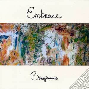 Embrace - Beneficiaries cd musicale di Embrace