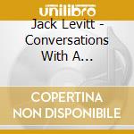 Jack Levitt - Conversations With A Chupacabra cd