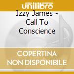 Izzy James - Call To Conscience cd