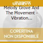 Melody Grove And The Movement - Vibration Station cd
