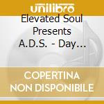 Elevated Soul Presents A.D.S. - Day One cd