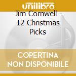 Jim Cornwell - 12 Christmas Picks cd