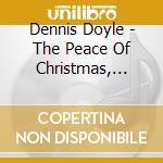 Dennis Doyle - The Peace Of Christmas, Vol. 2 cd