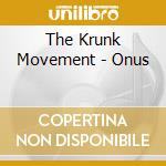The Krunk Movement - Onus cd