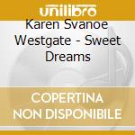 Karen Svanoe Westgate - Sweet Dreams cd