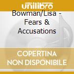 Bowman/Lisa - Fears & Accusations