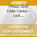 (Music Dvd) Eddie Cantor - Lost Performances 1 cd