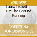 Laura Lisbeth - Hit The Ground Running cd