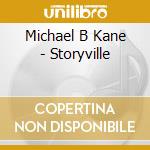 Michael B Kane - Storyville cd