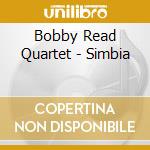 Bobby Read Quartet - Simbia cd