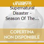 Supernatural Disaster - Season Of The Bird cd