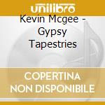 Kevin Mcgee - Gypsy Tapestries cd