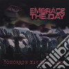 Embrace The Day - Tomorrow May Never Come cd