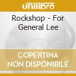 Rockshop - For General Lee cd