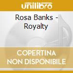 Rosa Banks - Royalty cd