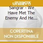 Sangrar - We Have Met The Enemy And He Is Us cd